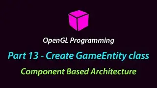 OpenGL Programming - Part 13 (Create ModelMeshComponent class and Component based architecture)