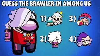 GUESS THE BRAWLER IN AMONG US | Brawl Stars Quiz