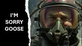 "I'm sorry Goose" - Top Gun: Maverick (2022)