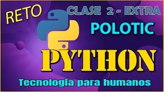 Ejercicios Python - Curso POLOTIC 2021 - Clase2 (RETO-EXTRA)