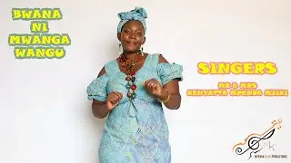 BWANA NI MWANGA WANGU