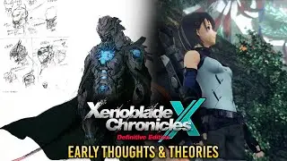 Xenoblade Chronicles X: Definitive Edition | Early Thoughts & Theories