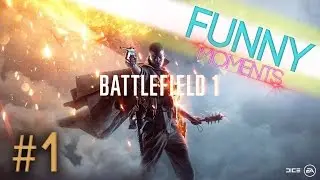 Battlefield 1 Funny Moments ! #1 - Finaljx