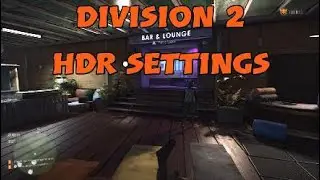 The Division 2 - My Working HDR Settings