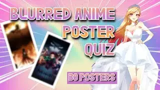 BLURRED ANIME POSTER QUIZ | 30 POSTERS |