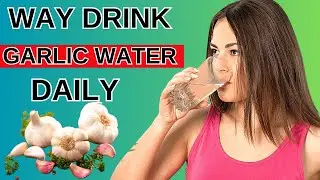 12 Benefits Of Drinking Garlic Water Daily | Benefits of Garlic Water