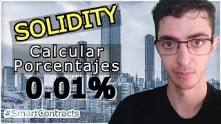 Solidity - Como calcular porcentajes - 0.01% - Tutorial blockchain