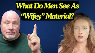 What Makes A Woman "Wifey" Material?