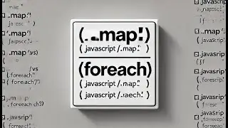 JavaScript Map() vs ForEach(): Differences Explained | When to Use Each Method 🚀