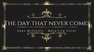 The day that never comes cover with Solo