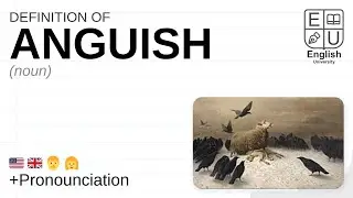 ANGUISH meaning, definition & pronunciation | What is ANGUISH? | How to say ANGUISH