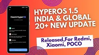 Xiaomi HyperOS 1.5 India & Global Update Tracker 20+ Update Release For Redmi, Xiaomi, POCO Device's