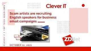 Scam artists are recruiting English speakers for business email campaigns
