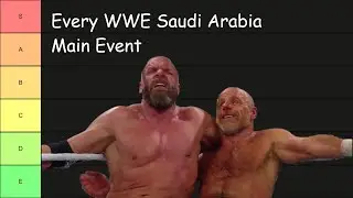 WWE Saudi Arabia Main Events Tier List