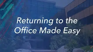 Returning to the Office Made Easy