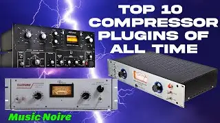 Top 10 Best Compressor Plugins Ever | What You Need To know About Them