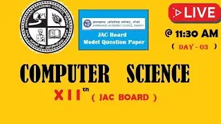 Sample Paper Discussion for Computer Science  Class XII JAC BOARD
