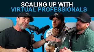 Scaling Up with Virtual Professionals with Scott Rammage | Episode 236