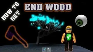 How To Get End Times Wood - Lumber Tycoon 2 - Roblox