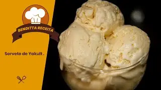 SORVETE DE YAKULT | BENDITTA RECEITA