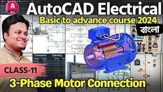 AutoCAD Electrical Class- 11 : 3-Phase Motor Connection