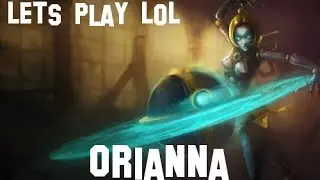 LoL [341] - Orianna Season 4 Guide *HD*