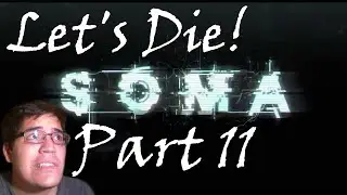 Soma Gameplay Walkthrough Playthrough || Difficult Choices || Part 11 Let's Play