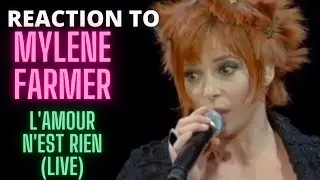 REACTION to MYLENE FARMER -  L'amour n'est rien (LIVE)
