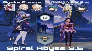 C0 Ayaka Freeze & C0 Raiden National | Floor 12  (9 Stars) | Spiral Abyss 3.5 | - Genshin Impact