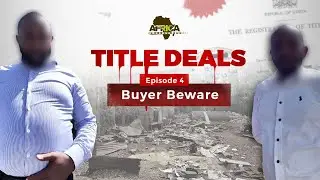Title Deals - Episode 4 - Buyer Beware