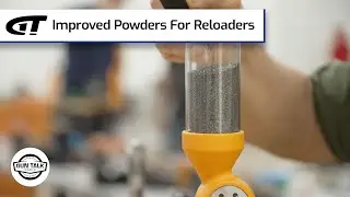 Improved Powders for Reloaders | Gun Talk Radio