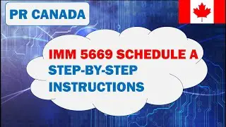 imm5669e Step by Step Filling Instructions | Schedule A Background Declaration IMM 5669 E | How to