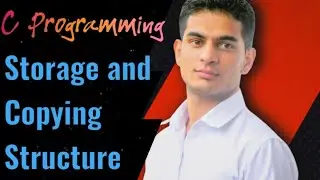 Storage and Copying of Structure in C | struct keyword in C | C Language Programming #83