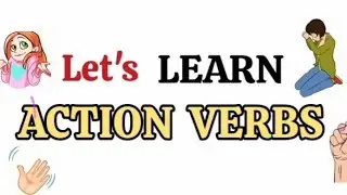 Learn Action Verbs | Action Verbs | Learn and Practice | Easy to learn with Pictures | Learn English