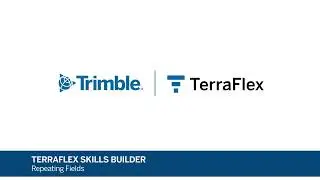 Trimble TerraFlex Skills Builder | How to use Repeating Fields