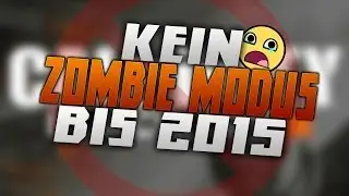 Keinen Zombie Modus bis 2015 ?! :/ (Deutsch) HD