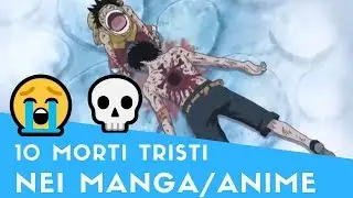 TOP 10 Morti tristi nei MANGA/ANIME