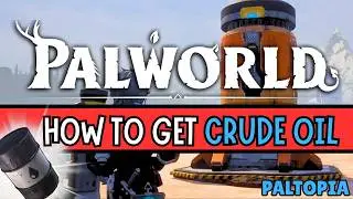 How To Get Crude Oil In Palworld