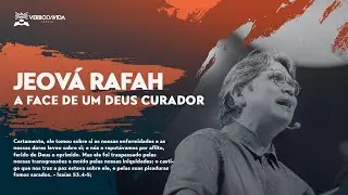 Jeová Rafah, a face de um Deus curador - Fausto Sousa