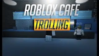 ROBLOX CAFE TROLLING AS AN EMPLOYEE // UnraisedPlanet