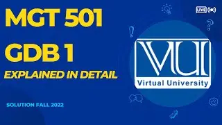 MGT501 GDB 1 SOLUTION FALL 2022