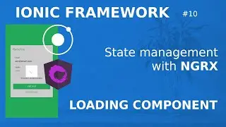 Ionic Tutorial #10 - Starting with NGRX - Loading component