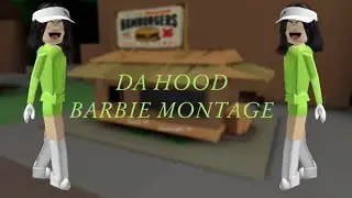 Da Hood Barbie Montage - Roblox