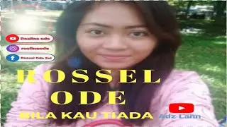 Rossel Ode - Bila Kau Tiada (Official MV)