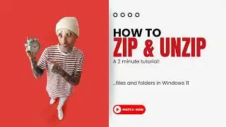 How to Zip & UnZip (Compress & Uncompress) Files in Windows 11 (ZIP Files Explained!)