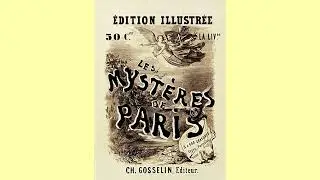 The Mysteries of Paris [1842-43 serial novel] Vol. 6 (2017 Librivox audiobook) Public Domain Media