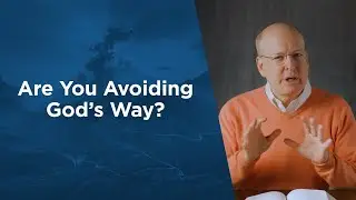 Are You Avoiding God's Way? : Feed Your Soul