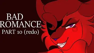 BAD ROMANCE // PART 10 REDO