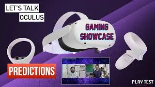 Oculus Gaming Showcase Predictions ft. Multiple VR Youtubers & Fans