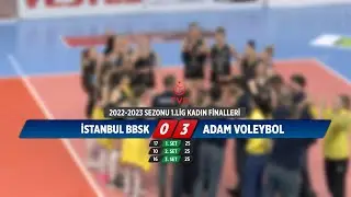 İSTANBUL BBSK - ADAM VOLEYBOL - KADINLAR 1.LİGİ  YARI FİNALLERİ